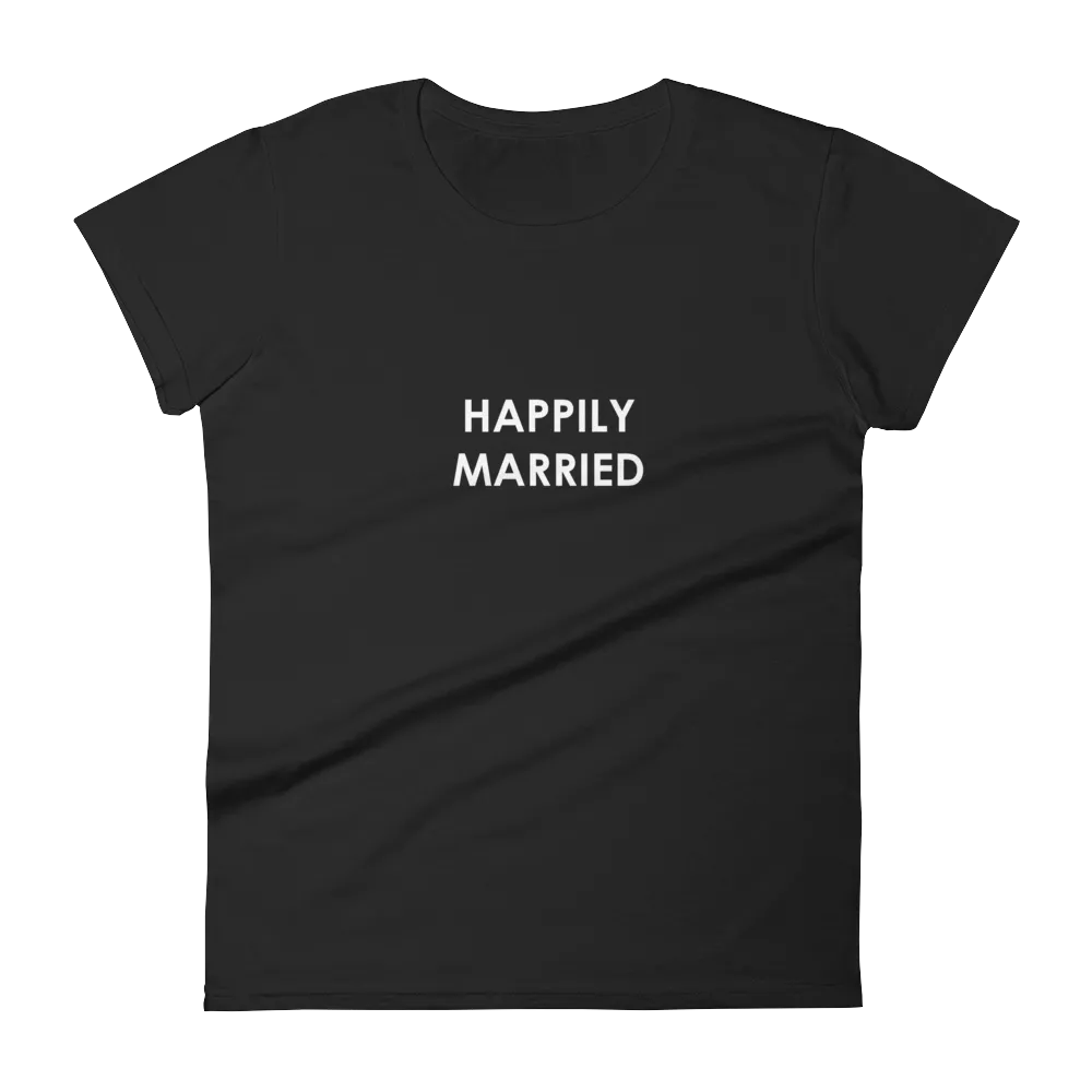 Happily Married Women's Tee